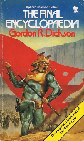 The Final Encyclopaedia by Gordon R. Dickson