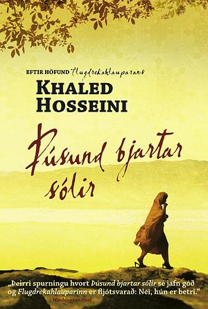 Þúsund Bjartar Sólir by Khaled Hosseini