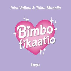 Bimbofikaatio by Taika Mannila, Inka Valima