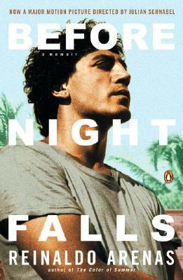 Before Night Falls: A Memoir by Reinaldo Arenas