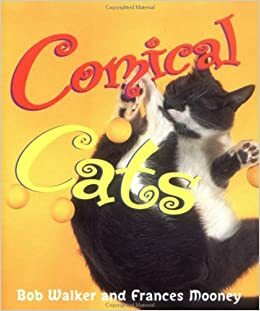 Comical Cats by Bob Walker, Frances Mooney
