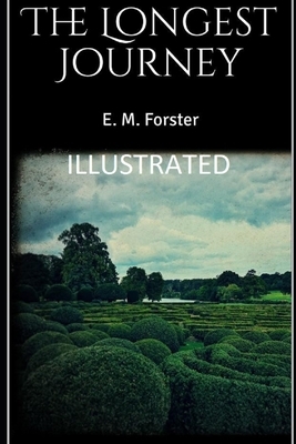 The Longest Journey Illustrated by E.M. Forster