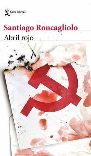 Abril rojo by Santiago Roncagliolo