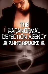 The Paranormal Detection Agency by Anne Brooke