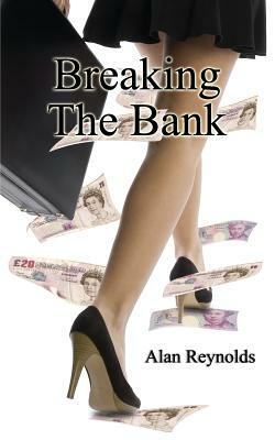 Breaking the Bank by Alan Reynolds