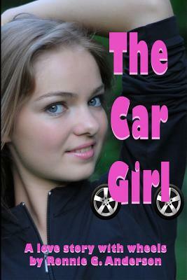 The Car Girl by Ronnie G. Anderson