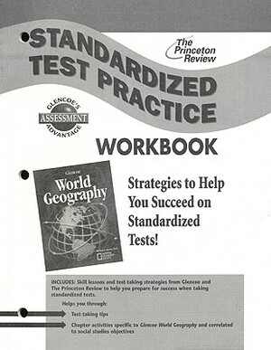 Glencoe World Geography Standardized Test Practice Workbook by McGraw Hill