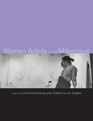 Women Artists at the Millennium by Carol Armstrong