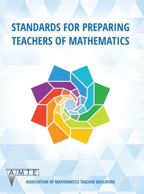 Standards for Preparing Teachers of Mathematics (color hc) by Nadine Bezuk, Douglas H. Clements, Jennifer M. Bay-Williams