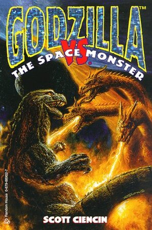 Godzilla Vs. the Space Monster by Scott Ciencin