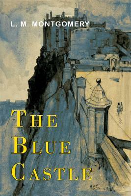 The Blue Castle by L.M. Montgomery