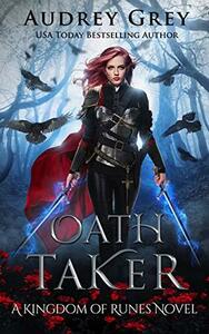 Oath Taker by Audrey Grey