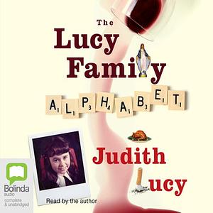 The Lucy Family Alphabet by Judith Lucy