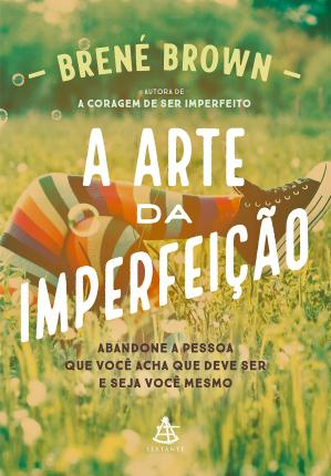 A arte da imperfeição by Brené Brown