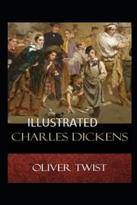 Oliver Twist Illustrated by Charles Dickens