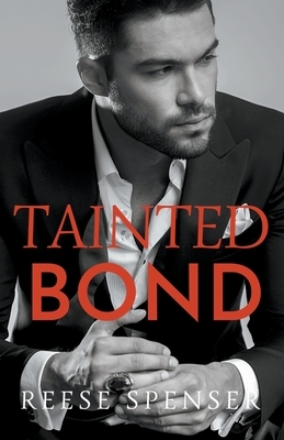 Tainted Bond by Reece Spenser
