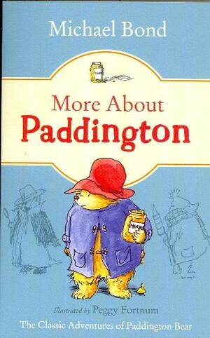 More About Paddington by Michael Bond
