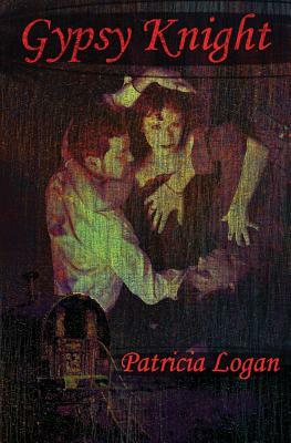 Gypsy Knight by Patricia Logan