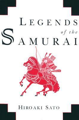 Legends of the Samurai by Hiroaki Sato