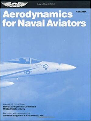 Aerodynamics for Naval Aviators by Federal Aviation Administration