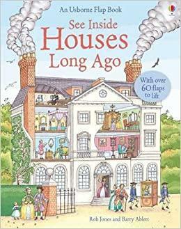 See Inside Houses Long Ago by Rob Lloyd Jones