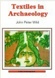 Textiles in Archaeology by John Peter Wild