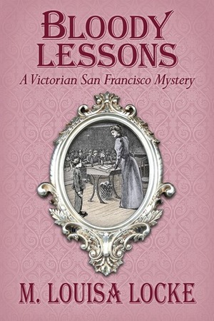 Bloody Lessons by M. Louisa Locke
