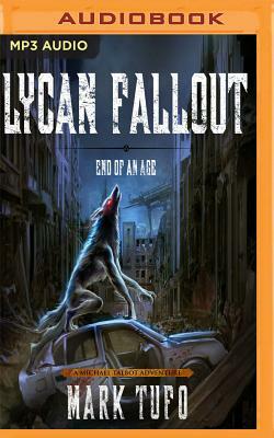 Lycan Fallout 3: End of Age by Mark Tufo