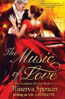 The Music of Love by S.M. LaViolette
