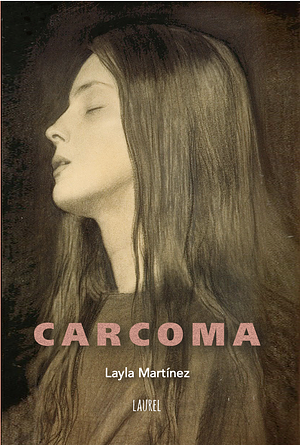 Carcoma by Layla Martínez
