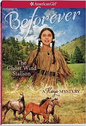 The Ghost Wind Stallion: A Kaya Mystery by Juliana Kolesova, Emma Carlson Berne