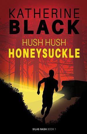 Hush Hush Honeysuckle by Katherine Black