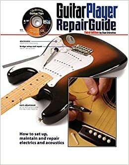 The Guitar Player Repair Guide by Dan Erlewine