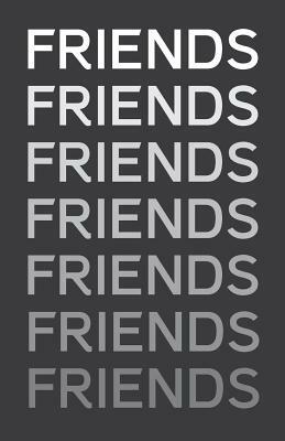 Friends by Rachel Valinsky, Corwin Peck, Claire Sammons