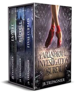 The Paranormal Investigation Bureau: The Complete Series by JB Trepagnier