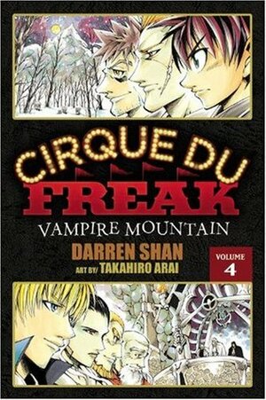 Cirque Du Freak: Vampire Mountain, Vol. 4 by Darren Shan, Takahiro Arai