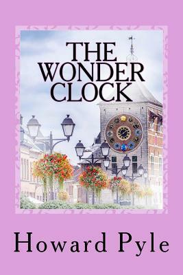 The Wonder Clock by Howard Pyle