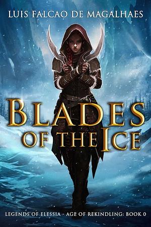 Blades of The Ice by Luís Falcão de Magalhães