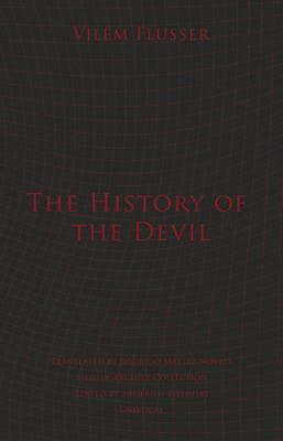 The History of the Devil by Vilem Flusser, Vilém Flusser