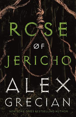 Rose of Jericho by Alex Grecian