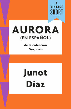 Aurora by Junot Díaz