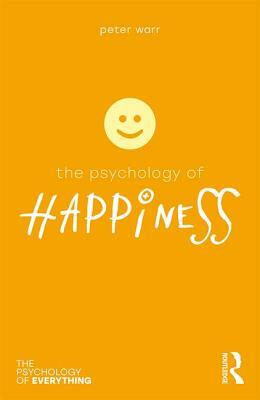 The Psychology of Happiness by Peter Warr