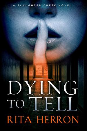 Dying to Tell by Rita Herron