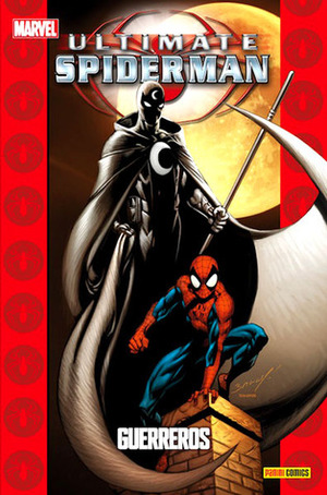 Coleccionable Ultimate Spiderman 16: Guerreros by Brian Michael Bendis