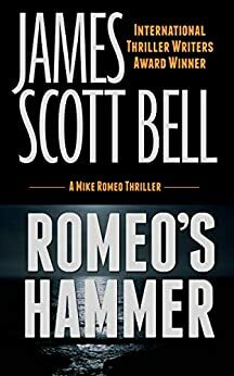 Romeo's Hammer by James Scott Bell