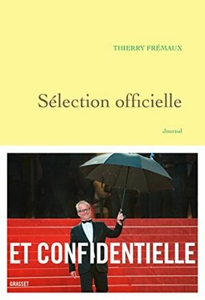 Sélection officielle : Journal by Thierry Fremaux