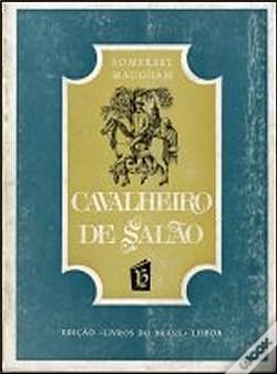 Cavalheiro de Salão by Mario Quintana, W. Somerset Maugham