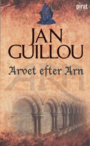 Arvet efter Arn by Jan Guillou