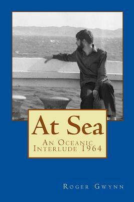 At Sea: An Oceanic Interlude 1964 by Roger Gwynn