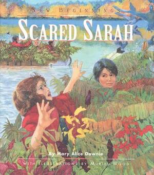 Scared Sarah by Mary Downie